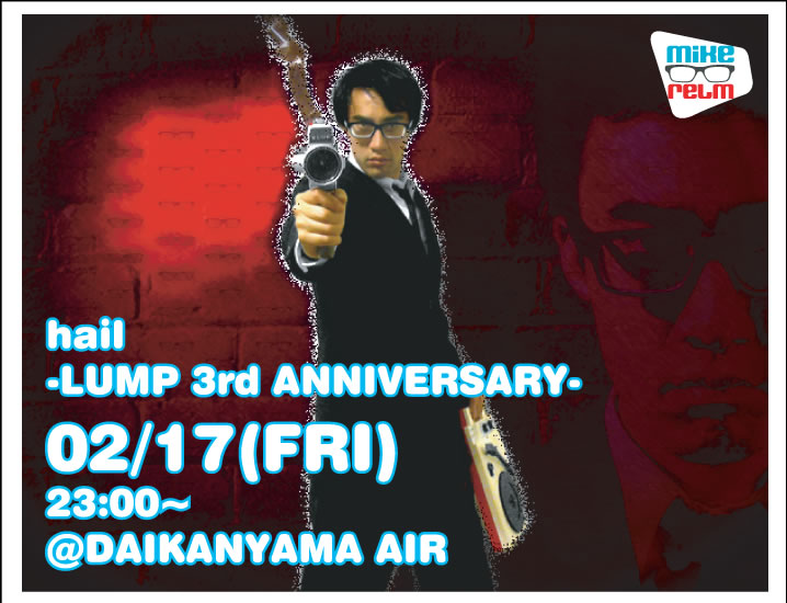 hail -LAMP 3rd ANNIVERSAARY- 02/17(FRI) 23:00` @DAIKANYAMA AIR